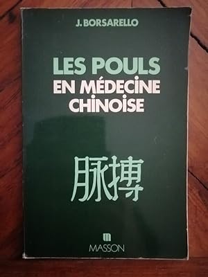 Les pouls en médecine chinoise 1980 - BORSARELLO Jean François - Prise de pouls Emplacements Gest...