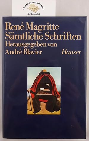 Image du vendeur pour Ren Magritte. Smtliche Schriften. Hrsg. von Andr Blavier. Aus dem Franzsischen von Christiane Mller u. Ralf Schiebler. mis en vente par Chiemgauer Internet Antiquariat GbR