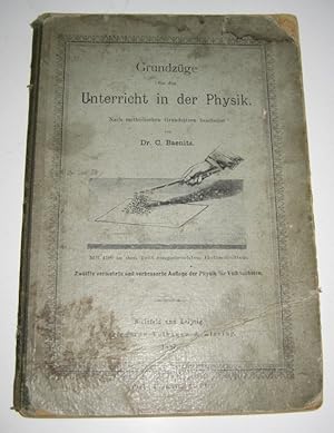 Grundzüge für den Unterricht der Physik. Nach methodischen Grundsätzen bearbeitet. Mit 138 in den...