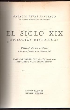 Bild des Verkufers fr El siglo XIX. Episodios historicos . zum Verkauf von Librera Astarloa