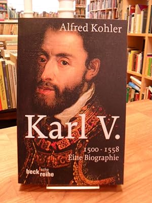 Bild des Verkäufers für Karl V. - 1500-1558 - Eine Biographie, zum Verkauf von Antiquariat Orban & Streu GbR