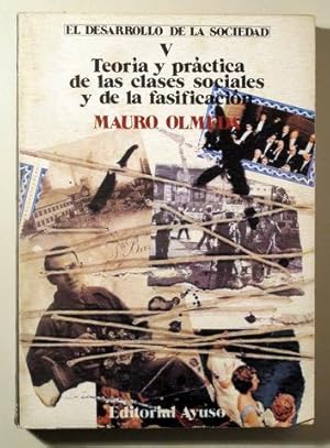 Imagen del vendedor de TEORIA Y PRCTICA DE LAS CLASES SOCIALES Y DE LA FASIFICACIN - Madrid 1975 a la venta por Llibres del Mirall