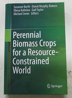 Perennial Biomass Crops for a Resource-Constrained World