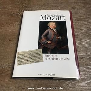 Wolfgang Amadeus Mozart. Ein Genie verzaubert die Welt.