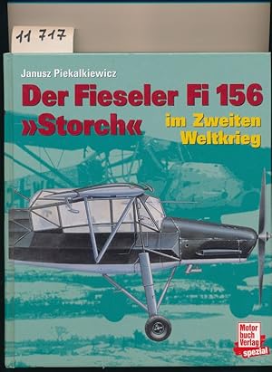 Die Fieseler FI 156 Fi156 Storch im zweiten Weltkrieg