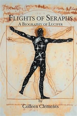 Seller image for Flights of Seraphs : A Biography of Lucifer for sale by GreatBookPrices