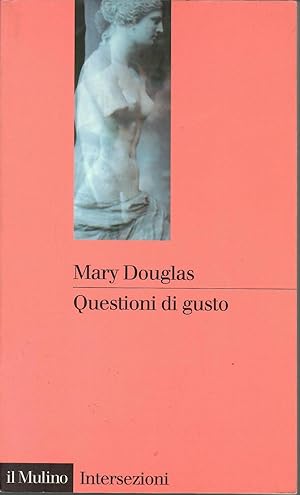 Questioni di gusto. Stili di pensiero tra volgarità e raffinatezza