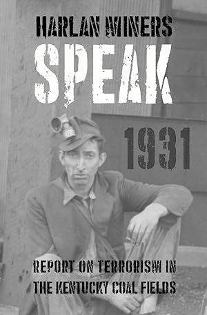 Image du vendeur pour Harlan Miners Speak: Report on Terrorism in the Kentucky Coal Fields mis en vente par Commonwealth Book Company, Inc.