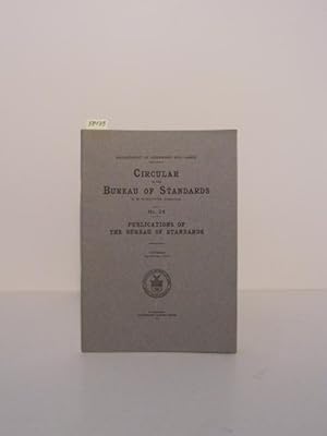 Circular of the Bureau of Standards. No. 24. Publications of the Bureau of Standards.