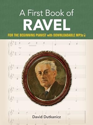 Seller image for First Book of Ravel : For the Beginning Pianist, With Downloadable Mp3s for sale by GreatBookPrices