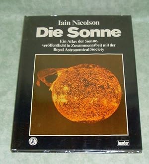 Die Sonne. Ein Atlas der Sonne, veröffentlicht in Zusammenarbeit mit Royal Astronomical Society.