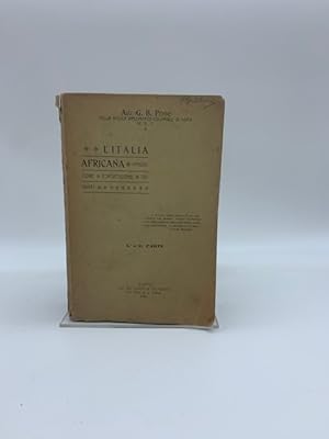 L'Italia africana. Parte prima. Il grano eritreo. ( - Parte seconda. L'Eritrea sara' colonia di p...