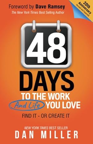 Imagen del vendedor de 48 Days : To the Work and Life You Love: Find It - Or Create It a la venta por GreatBookPrices