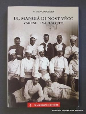 Seller image for Ul mangi di nost vcc Varese e Varesotto. Varese, Macchione, 2008. Mit fotografischen Abbildungen. 103 S. Or.-Kart. (ISBN 9788883401817). for sale by Jrgen Patzer