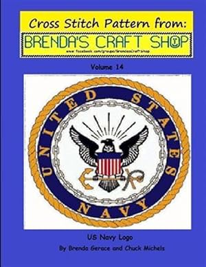 Imagen del vendedor de Us Navy Logo : Cross Stitch Pattern from Brenda's Craft Shop a la venta por GreatBookPrices