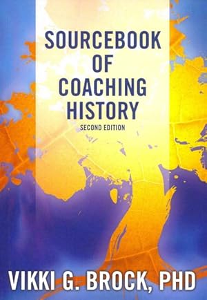 Bild des Verkufers fr Sourcebook of Coaching History zum Verkauf von GreatBookPrices