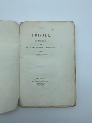 I rivali. Commedia. Tradotta da Michele Leoni