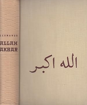 Allah Akbar : Im Banne des Islams / Julius Germanus. Aus d. Ungar. v. Hildegard von Rooß