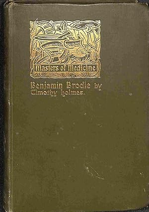 Bild des Verkufers fr masters of medicine, sir benjamin collins brodie zum Verkauf von WeBuyBooks