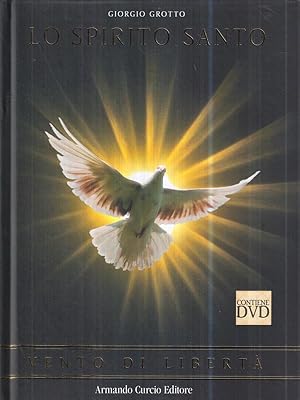 Lo Spirito Santo. Vento di liberta'. Con DVD