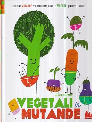 Bild des Verkufers fr Vegetali in mutande zum Verkauf von Librodifaccia