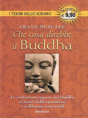 Seller image for Che cosa direbbe il Buddha for sale by Librodifaccia