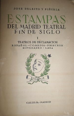 Estampas del Madrid Teatral fin de siglo. I. Teatros de declamación. Español. Comedia. Princesa. ...