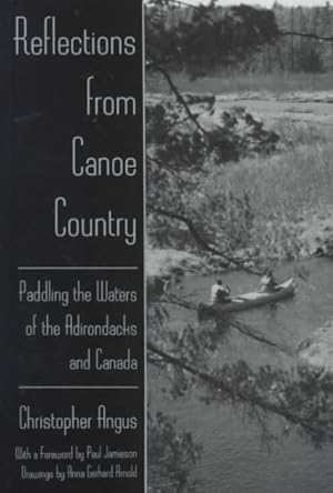 Seller image for Reflections from Canoe Country : Paddling the Waters of the Adirondacks and Canada for sale by GreatBookPrices