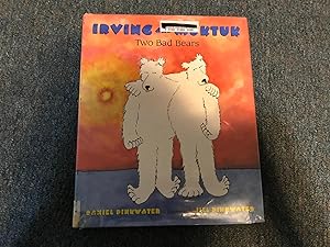 Seller image for Irving and Muktuk: Two Bad Bears for sale by Betty Mittendorf /Tiffany Power BKSLINEN