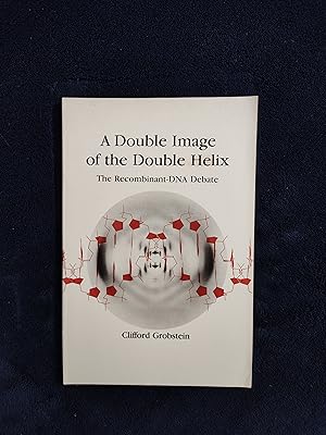 Seller image for A DOUBLE IMAGE OF THE DOUBLE HELIX: THE RECOMBINANT DNA DEBATE for sale by JB's Book Vault