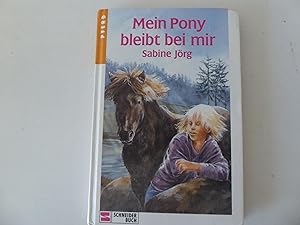 Bild des Verkufers fr Mein Pony bleibt bei mir. Schneider-Buch fr Lesealter ab 8 Jahren. Hardcover zum Verkauf von Deichkieker Bcherkiste