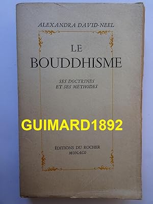 Le Bouddhisme Ses doctrines et ses méthodes