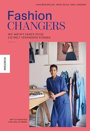 Bild des Verkäufers für Fashion Changers - Wie wir mit fairer Mode die Welt verändern können zum Verkauf von AHA-BUCH GmbH