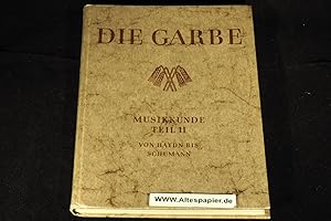 Bild des Verkufers fr Die Garbe - Ein Musikwerk fr Schulen - Musikkunde Teil 2: Von Haydn bis Schumann. zum Verkauf von Versandantiquariat Ingo Lutter