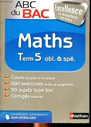 Seller image for ABC du bac maths TermS obl. & sp. Sommaire: Suites numriques, drivation, calcul vectoriel, probabilits, similitudes. for sale by Le-Livre