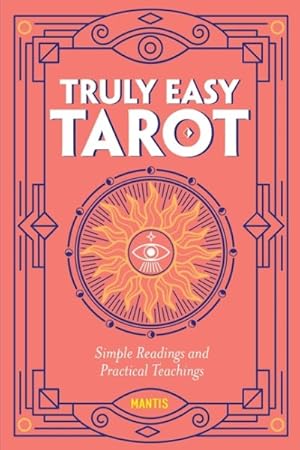 Imagen del vendedor de Truly Easy Tarot : Simple Readings and Practical Teachings a la venta por GreatBookPrices