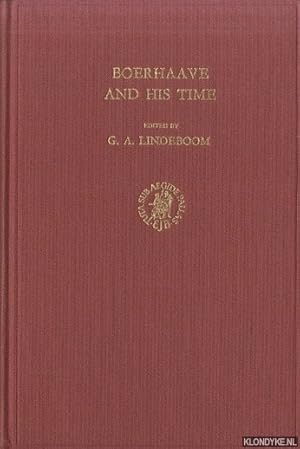 Bild des Verkufers fr Boerhaave and his time. Papers read at the internatuional symposium in commemoration of the tercentenary of Boerhaave's birth Leiden, 15-16 november 1968 zum Verkauf von Klondyke