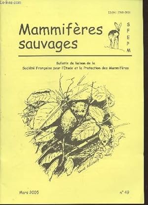 Image du vendeur pour Mammifres sauvages n49 Mars 2005 : Bulletin de liaison de la Socit Franaise pour l'Etude et la Protection des Mammifres. Sommaire : Bilan et Compte de rsultats de l'anne 2003 - Campagnol terrestre et bromadiolone - Ours en France en 2004 - etc. mis en vente par Le-Livre