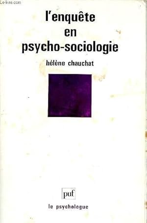 Imagen del vendedor de L'enqute en psycho-sociologie Sommaire: L'enqute, Mthodes d'chantillonnage, modes d'observation et mthodes d'observation. a la venta por Le-Livre