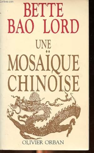 Bild des Verkufers fr Une mosaque chinoise zum Verkauf von Le-Livre