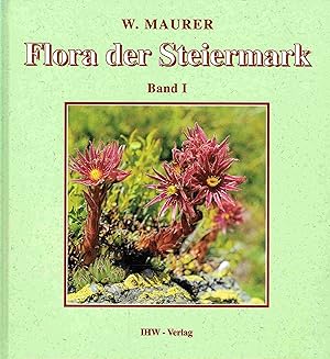 Bild des Verkufers fr Flora der Steiermark. Ein Bestimmungsbuch der Farn- und Bltenpflanzen des Landes Steiermark und angrenzender Gebiete am Ostrand der Alpen in zwei Bnden. Band 1: Farnpflanzen (Pteridophyten) und freikronblttrige Bltenpflanzen (Apetale und Dialypetale). zum Verkauf von Antiquariat Bernhardt