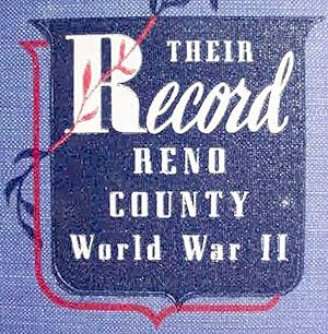 Their Record / A Memorial Of The Services And Sacrifices Of The 8,346 Reno County Men And Women I...