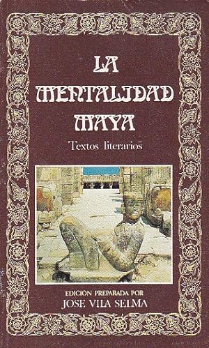 Imagen del vendedor de La mentalidad maya. Textos literarios a la venta por LIBRERA GULLIVER