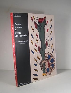 Cartes à jouer et tarots de Marseille. La donation Camoin. Collections du Musée du Vieux-Marseille