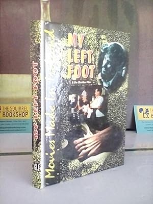 Seller image for My Left Foot: A Jim Sheridan Film for sale by Newtown Rare Books