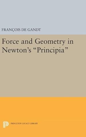 Image du vendeur pour Force and Geometry in Newton's Principia mis en vente par GreatBookPrices