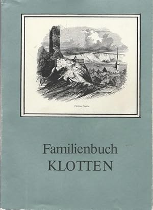 Bild des Verkufers fr Familienbuch fr die Gemeinde KLOTTEN 1613, 1624 - 1807. zum Verkauf von Ant. Abrechnungs- und Forstservice ISHGW