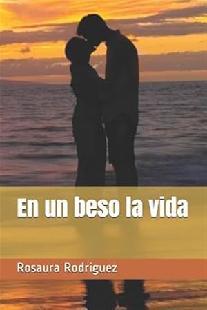 Imagen del vendedor de En Un Beso La Vida -Language: spanish a la venta por GreatBookPrices