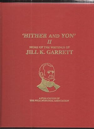 'Hither and Yon' II More of the Writings of Jill K. Garrett