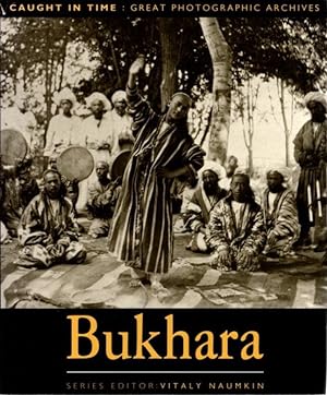 Seller image for BUKHARA: Caught in Time: Great Photographic Archives for sale by By The Way Books